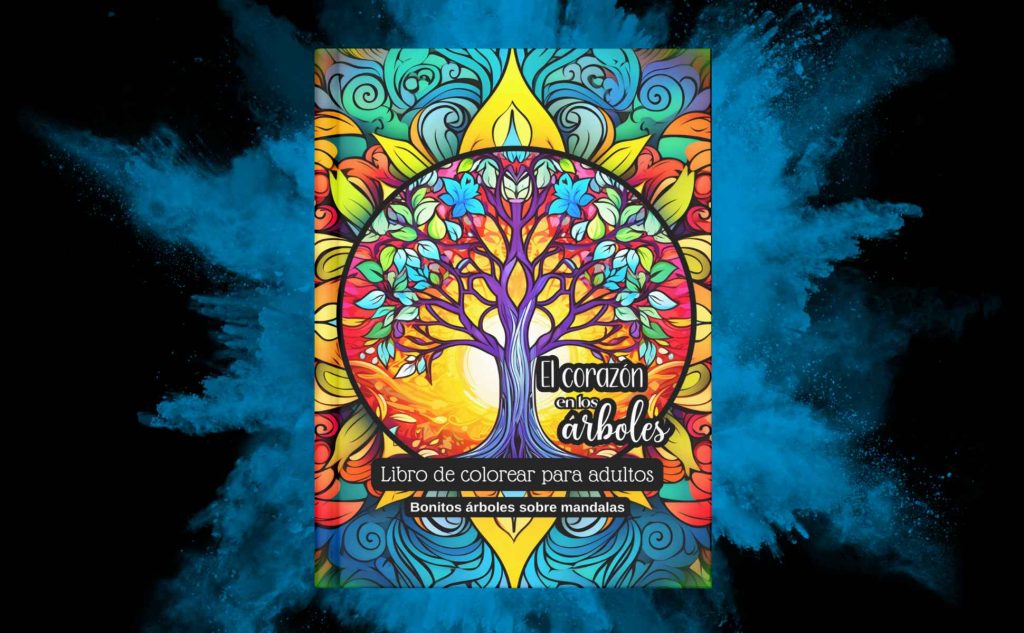 El Corazón en los Árboles - Libro de Colorear con El Árbol de la Vida y fondo de Mandalas