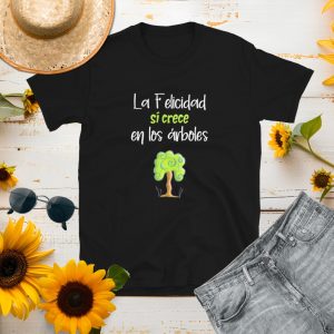 Camiseta "La Felicidad sí crece en los árboles". Colección Raíces.