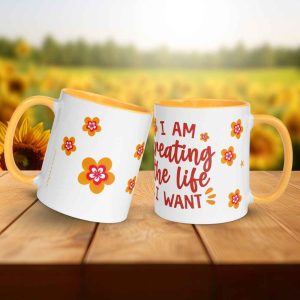 Taza Flor Naranja "I Am Creating The Life I Want" para amantes de las flores y la alegría